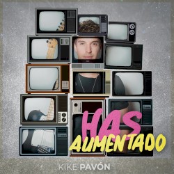 Has aumentado
