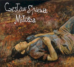 Czesław Śpiewa Miłosza