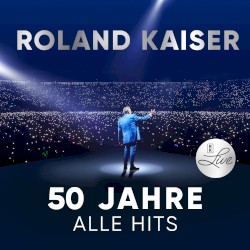 50 Jahre. Alle Hits. Live
