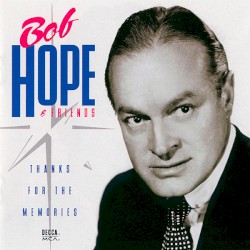 Bob Hope & Friends: Thanks for the Memories