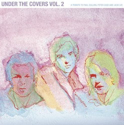 Under the Covers, Vol. 2: A Tribute to Paul Collins, Peter Case and Jack Lee