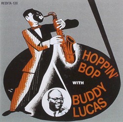 Hoppin' Bop With Buddy Lucas