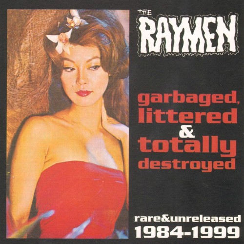 Garbaged, Littered & Totally Destroyed