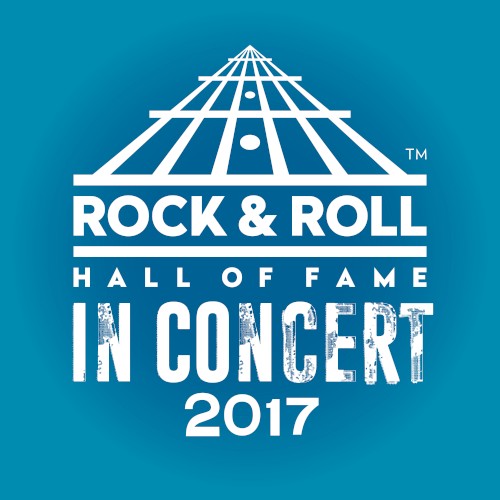 The Rock & Roll Hall of Fame in Concert: 2017