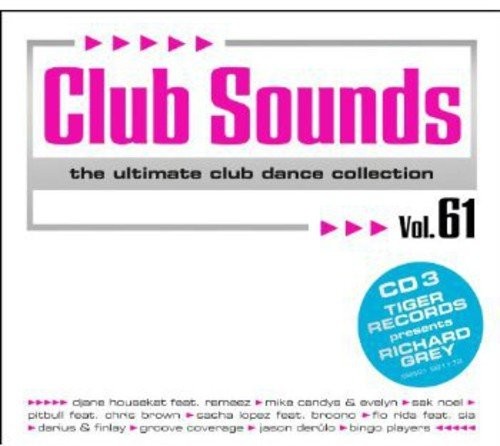 Club Sounds: The Ultimate Club Dance Collection, Vol. 61
