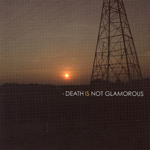 Death Is Not Glamorous
