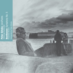 Eötvös: zeroPoints / Beethoven: Symphony no. 5