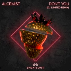 Don’t You (DJ Limited remix)