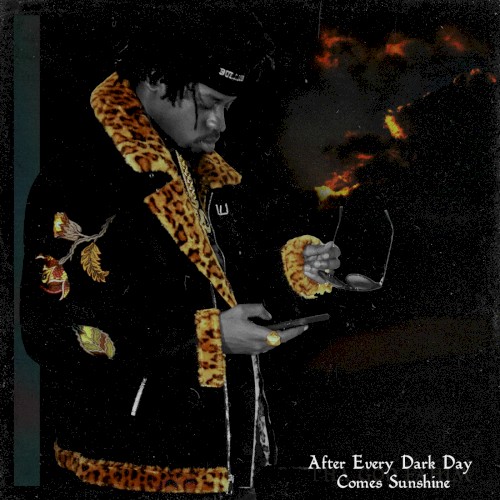 After Every Dark Day Comes Sunshine