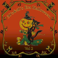 30’s & 40’s Era Halloween, Vol. 2