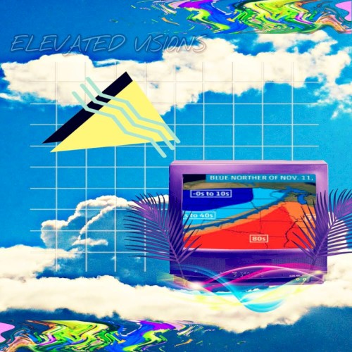 E l e v a t e d V i s i o n s