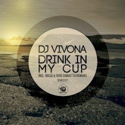 Drink in My Cup
