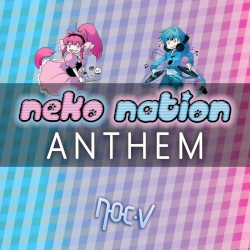 Neko Nation Anthem (Nyan Nyan)
