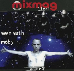 Mixmag Live! Volume 2: Sven Väth & Moby