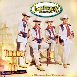 Tucanes de oro: Secuestro de amor... y siguen Los Tucanes