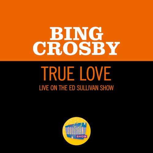 True Love (live on the Ed Sullivan Show, November 11, 1956)
