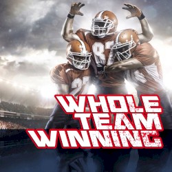 Whole Team Winning