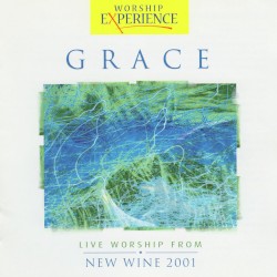 Grace: Live Worship from New Wine 2001