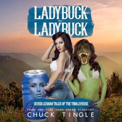 Ladybuck on Ladybuck: Seven Lesbian Tales of the Tingleverse
