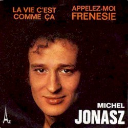 La Vie c'est comme ça / Appelez-moi frénésie