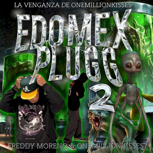 EDOMEX PLUGG 2: LA VENGANZA DE ONEMILLIONKISSES