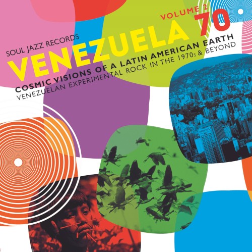 Venezuela 70: Volume 2 - Cosmic Visions of a Latin American Earth - Venezuelan Experimental Rock in the 1970's & Beyond