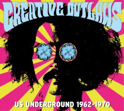 Creative Outlaws: US Underground 1962–1970