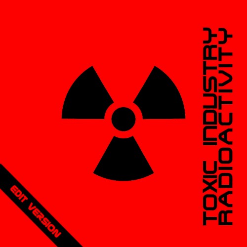 Radioactivity (edit version)