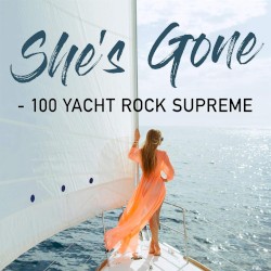She’s Gone: 100 Yacht Rock Supreme