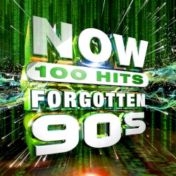 NOW 100 Hits: Forgotten 90s
