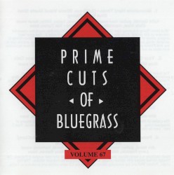 Prime Cuts of Bluegrass, Vol. 67