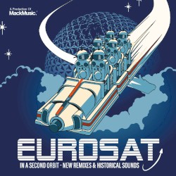 Eurosat - In A Second Orbit - New Remixes & Historical Sounds