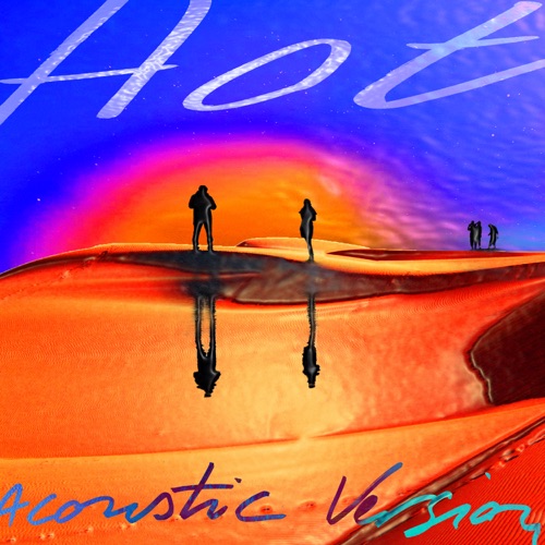 Hot (acoustic version)