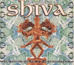 The Colours Of Shiva (The Psychedelic T•I•P-Trip Part 2)