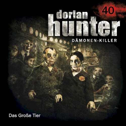 Dorian Hunter 40: Das Große Tier