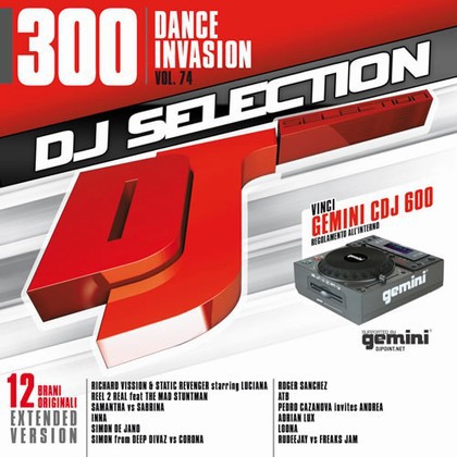 DJ Selection 300: Dance Invasion, Vol. 74