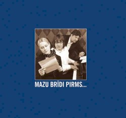 Mazu brīdi pirms