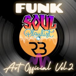 Art Official Funk and Soul Playlist Vol 2
