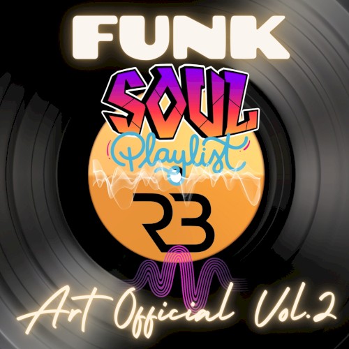 Art Official Funk and Soul Playlist Vol 2