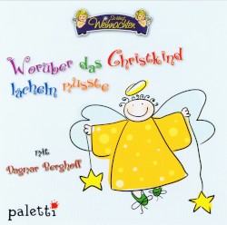 So klingt Weihnachten: Worüber das Christkind lächeln musste