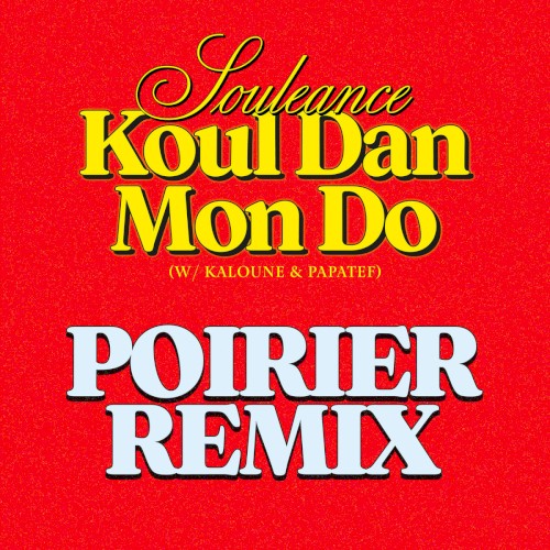 Koul Dan Mon Do (Poirier Remix)