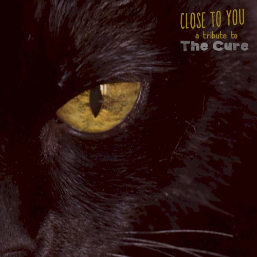 Close to You: Tribute to The Cure