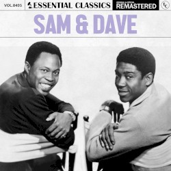 Essential Classics, Vol. 495: Sam & Dave