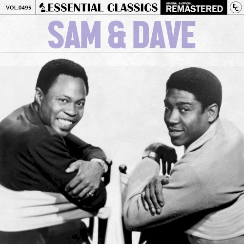 Essential Classics, Vol. 495: Sam & Dave
