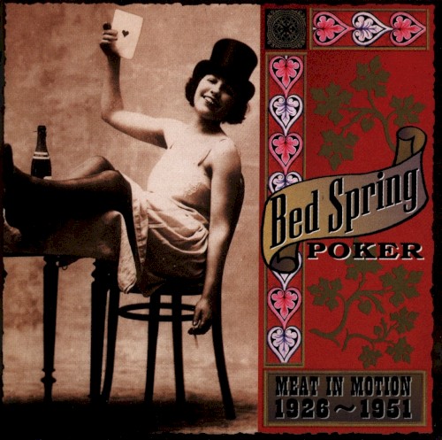 Bed Spring Poker: Meat in Motion, 1926-1951