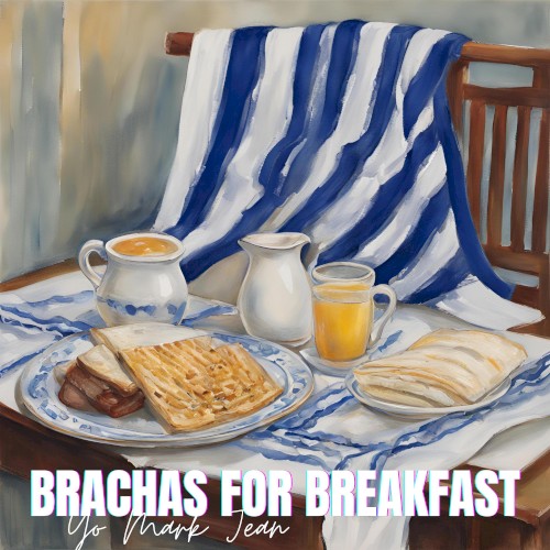 Brachas for Breakfast
