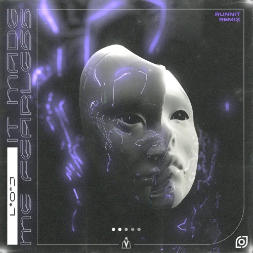 It Made Me Fearless (Runnit remix)