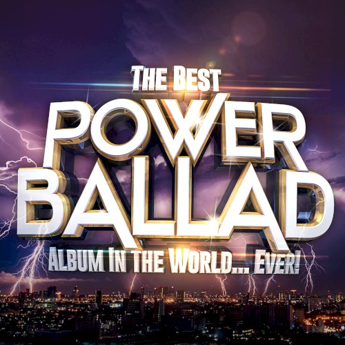 The Best Power Ballad Album in the World…Ever!