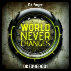 World Never Changes