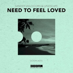 Need To Feel Loved